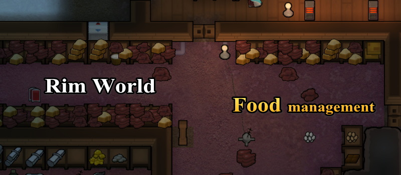 RimWorld 食料の確保と保存